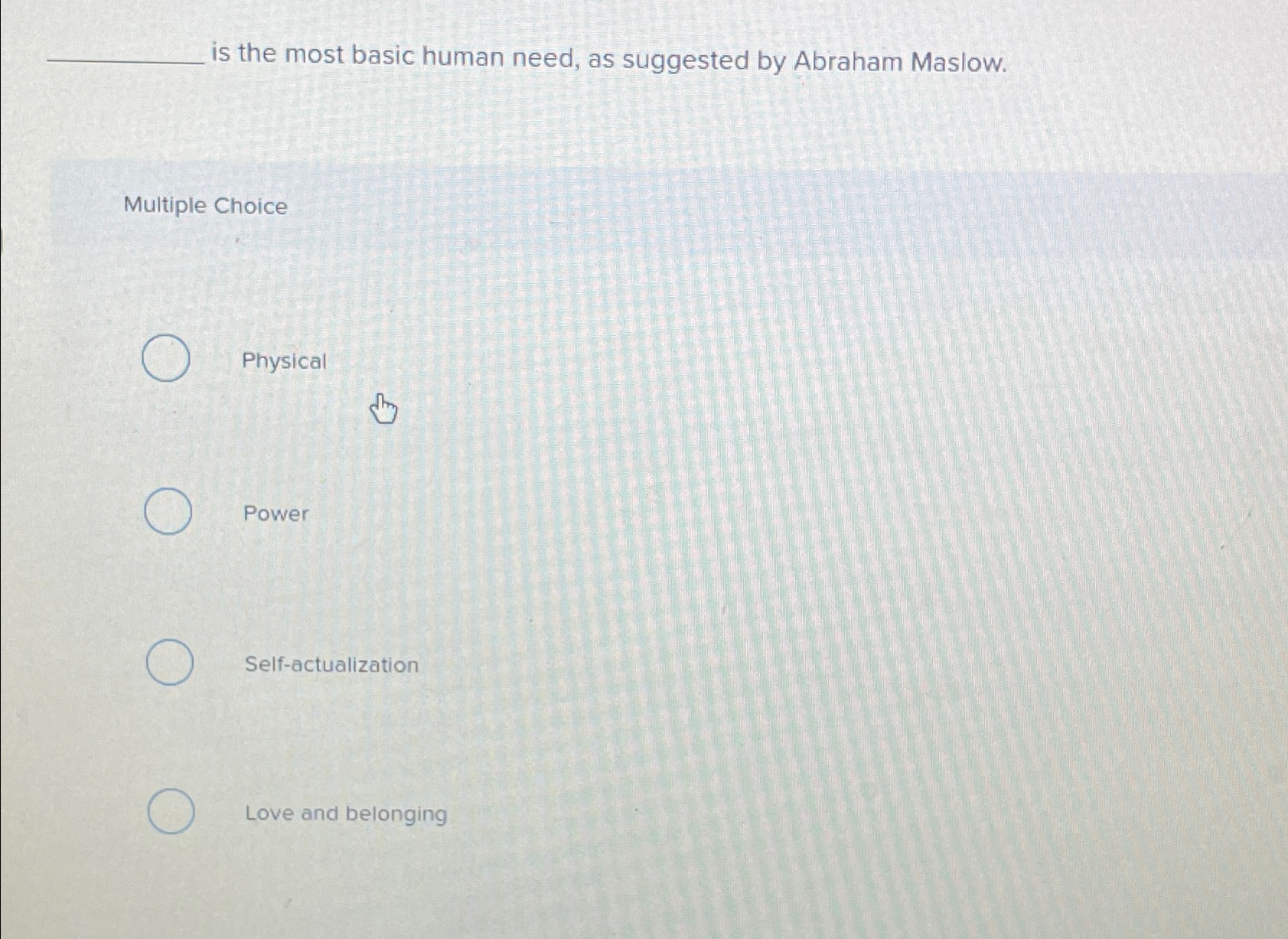 Solved is the most basic human need, as suggested by Abraham | Chegg.com