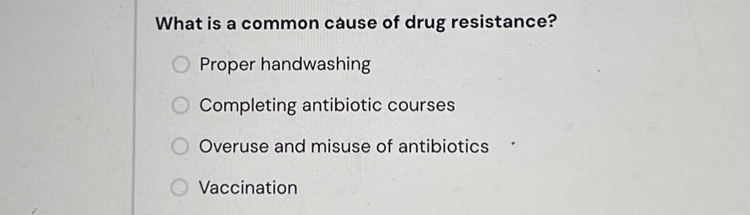 Solved What is a common cause of drug resistance?Proper