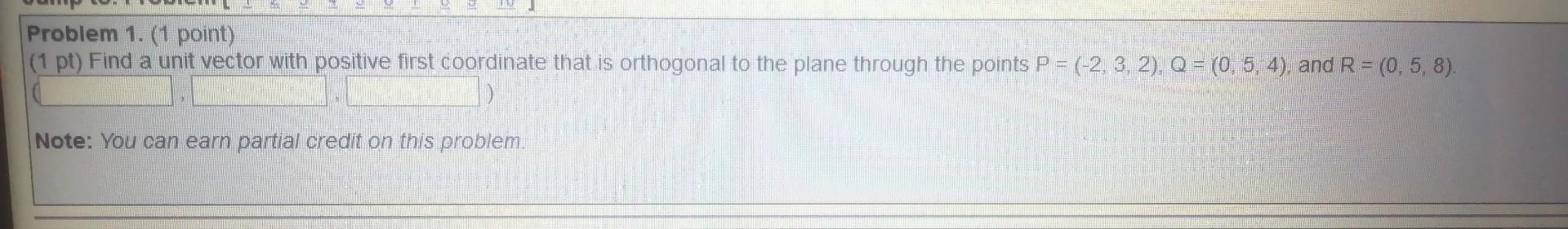 Solved Problem 1. (1 point) (1 pt) Find a unit vector with | Chegg.com