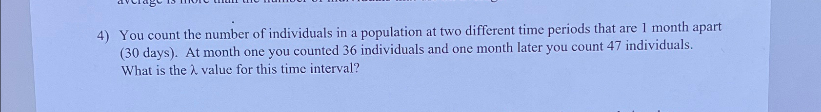 Solved You count the number of individuals in a population | Chegg.com
