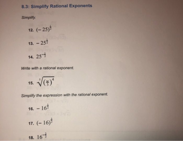 Simplifying Rational Exponents Examples Solved 8.3: Simplify Rational Exponents Simplify. 12. (-25); | Chegg.com
