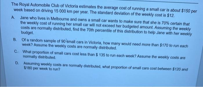 Solved The Royal Automobile Club of Victoria estimates the | Chegg.com