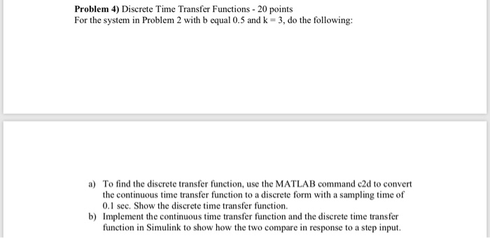 Solved Problem 4) Discrete Time Transfer Functions - 20 | Chegg.com