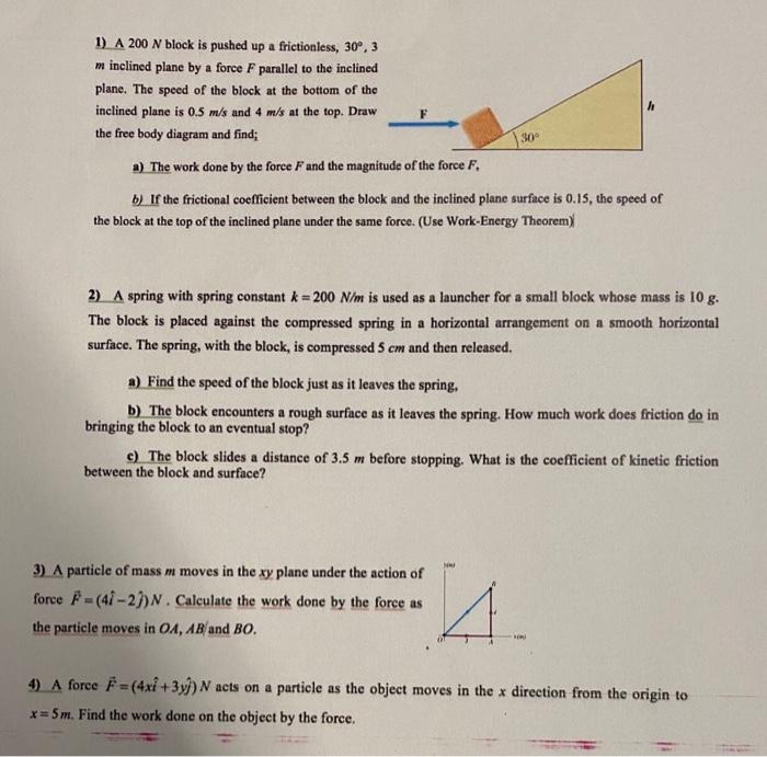 Solved 1) A 200 N Block Is Pushed Up A Frictionless, 30°, 3 