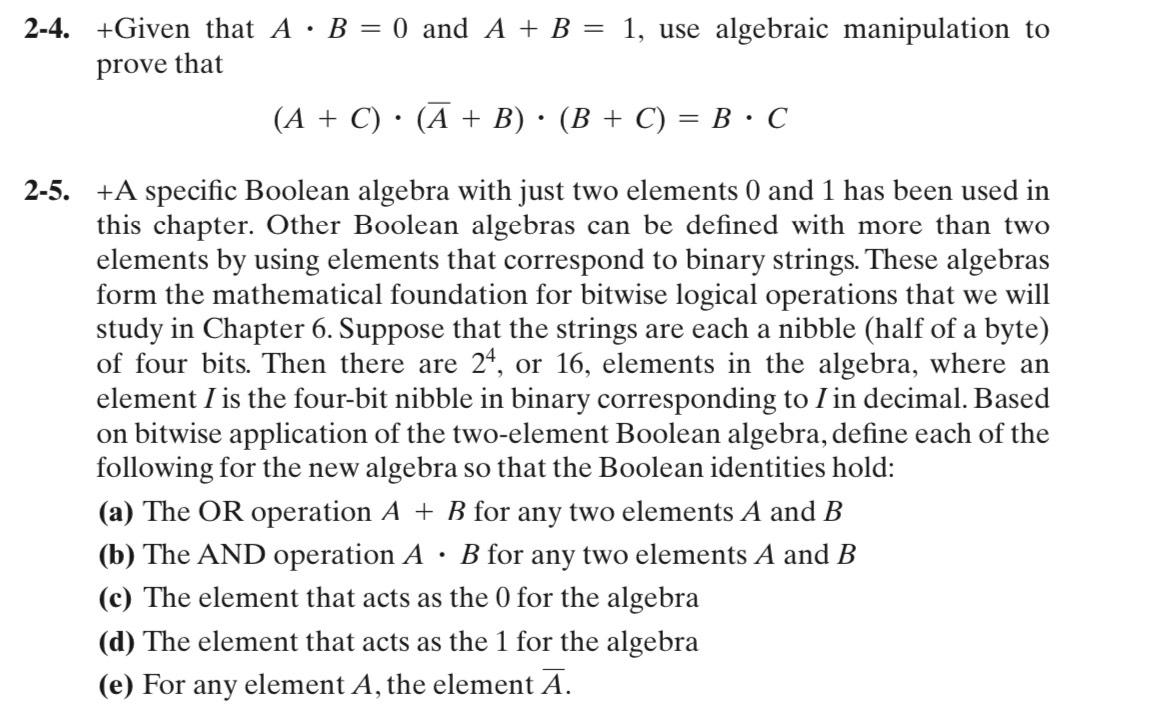 Solved 2-4. +Given That A*B=0 ﻿and A+B=1, ﻿use Algebraic | Chegg.com