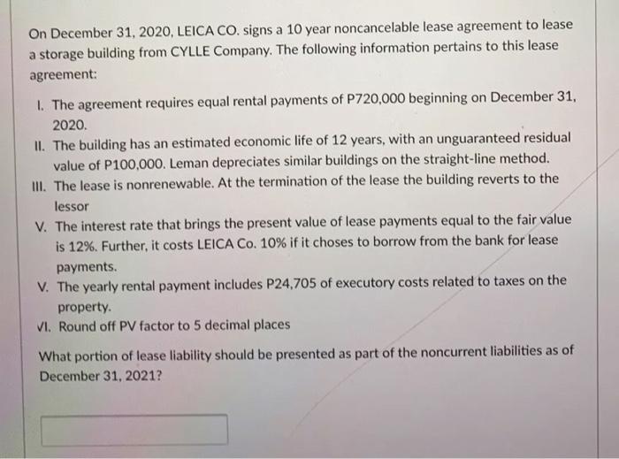 Solved On December 31, 2020, LEICA CO. signs a 10 year | Chegg.com