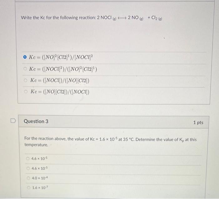 Solved Write The Kc For The Following Reaction: 2 NOC (g) 42 | Chegg.com