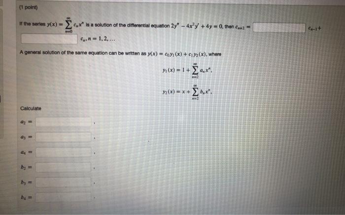 Solved 1 Point If The Series Y X 40 1 E Cxt Is A S Chegg Com