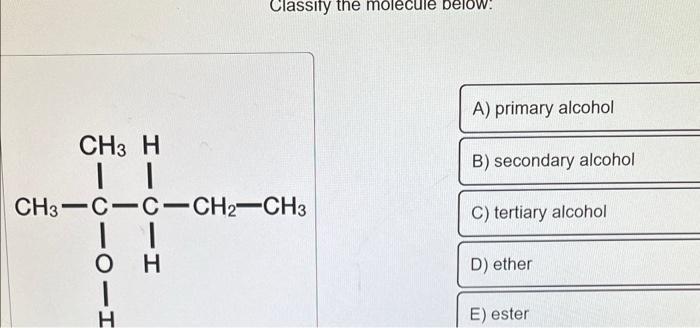 Classity the molecule Delow: