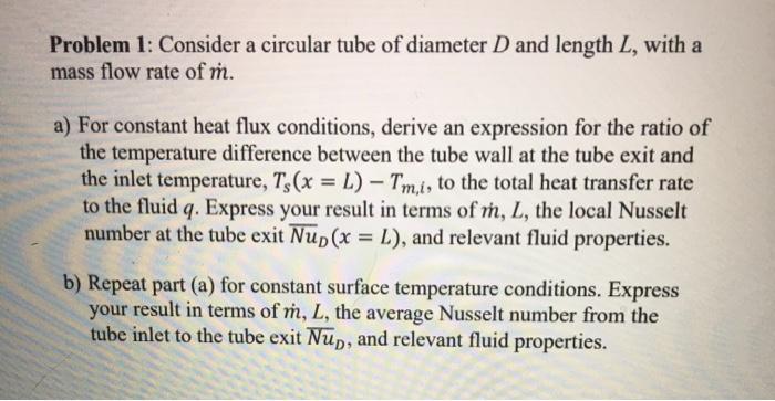 Solved Problem 1: Consider a circular tube of diameter D and | Chegg.com