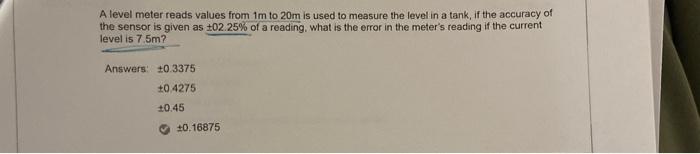 Solved A level meter reads values from 1m to 20m is used to | Chegg.com