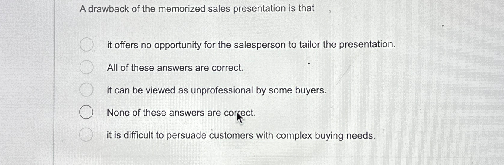 a drawback of the memorized sales presentation is that