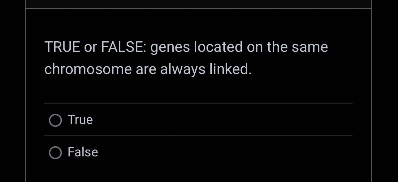 Solved TRUE or FALSE: genes located on the same chromosome | Chegg.com