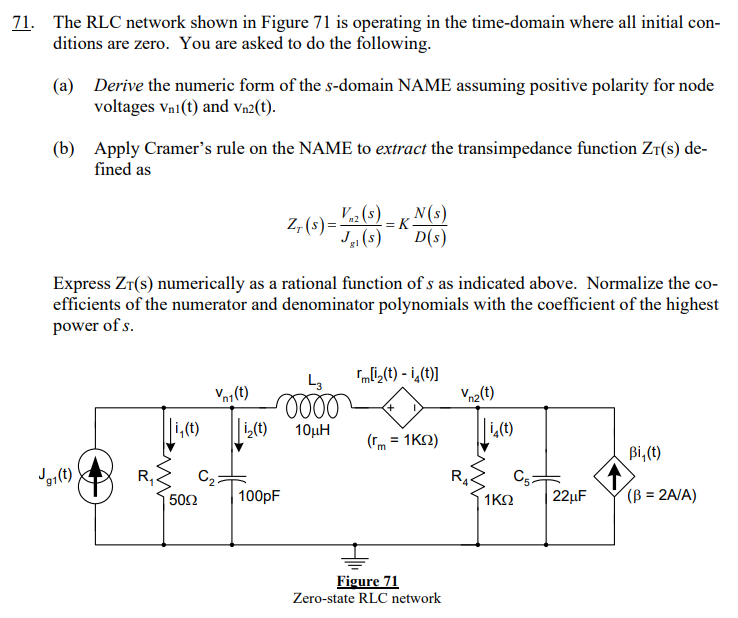 The RLC network shown in Figure 71 ﻿is operating in | Chegg.com