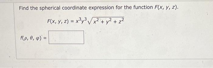 Find the spherical coordinate expression for the function \( F(x, y, z) \). \[ F(x, y, z)=x^{3} y^{3} \sqrt{x^{2}+y^{2}+z^{2}