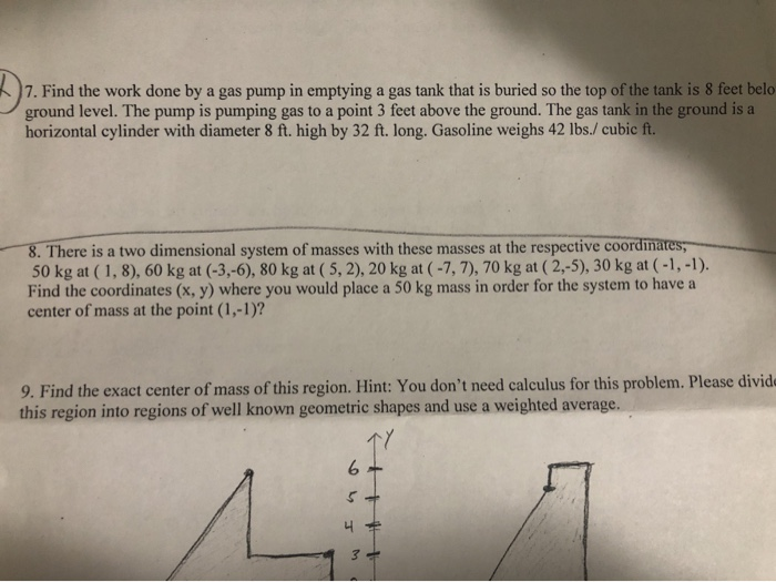 Solved 7. Find the work done by a gas pump in emptying a gas