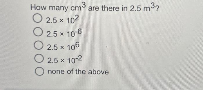 solved-how-many-cm3-are-there-in-2-5-m3-chegg