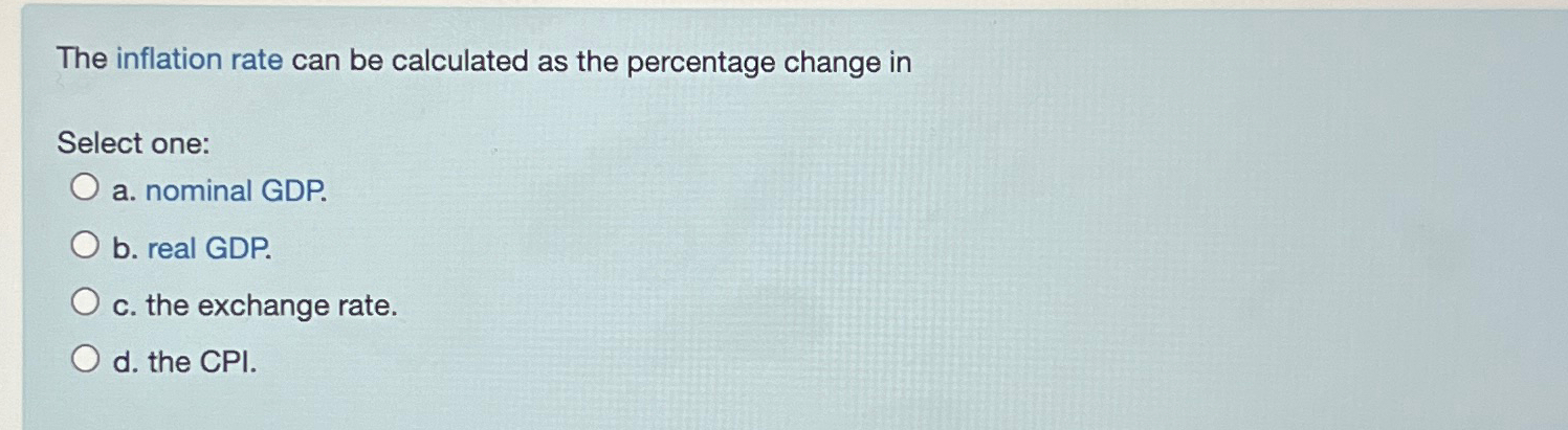 Solved The inflation rate can be calculated as the | Chegg.com