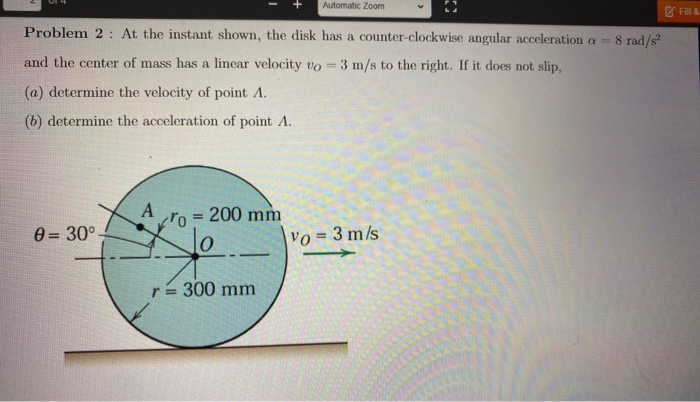 Solved Automatic Zoom Problem 2 : At The Instant Shown, The | Chegg.com