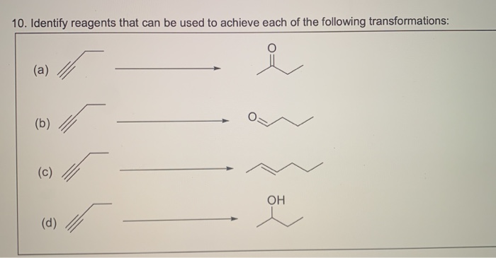 Solved Identify The Reagents To Be Used In The Following Chegg Com