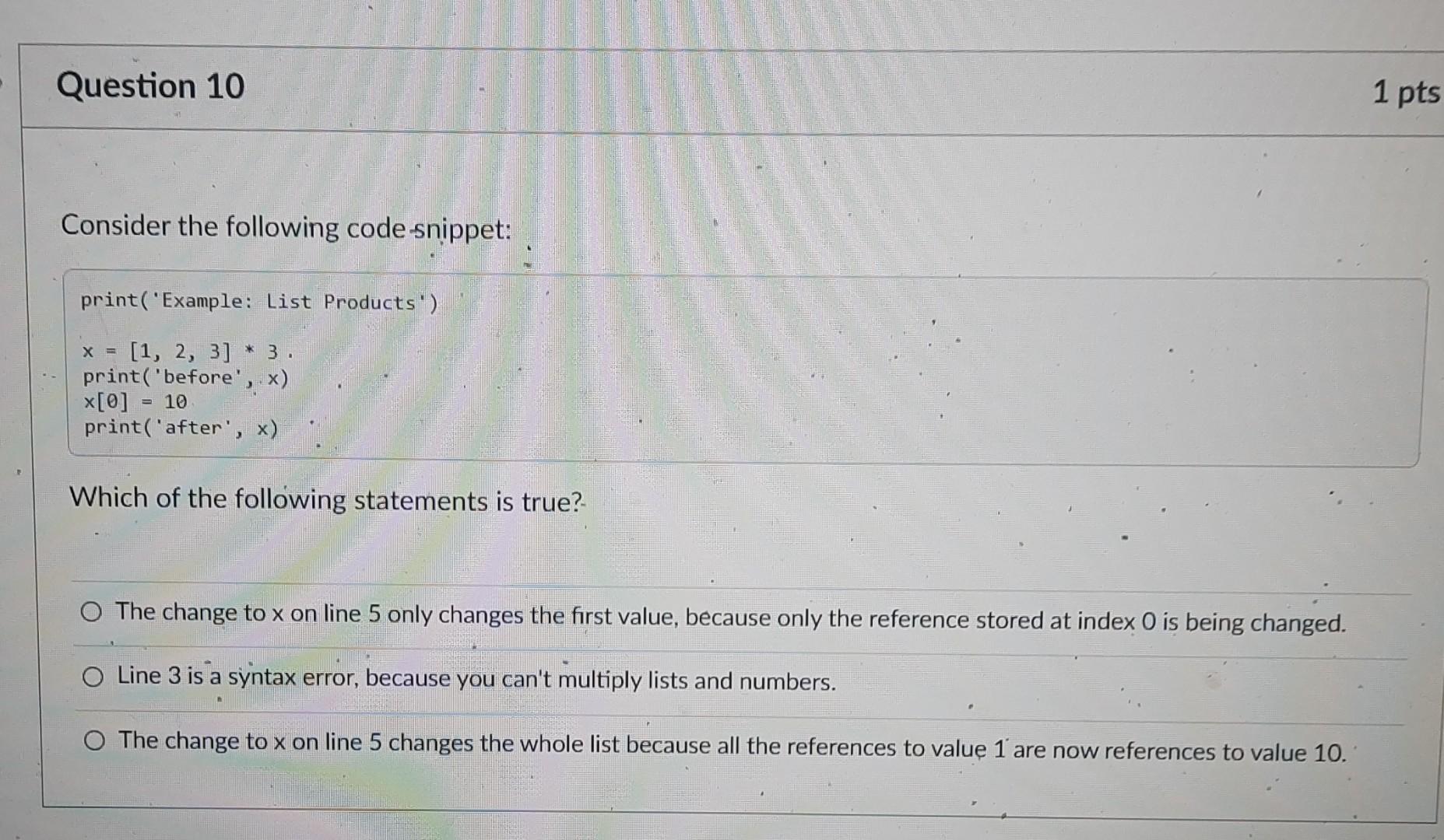Solved Question 6 1 p Consider the following code snippet: | Chegg.com