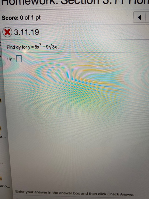 Solved Score: 0 of 1 pt X 3.11.19 Find dy for y=8x? -93x. | Chegg.com