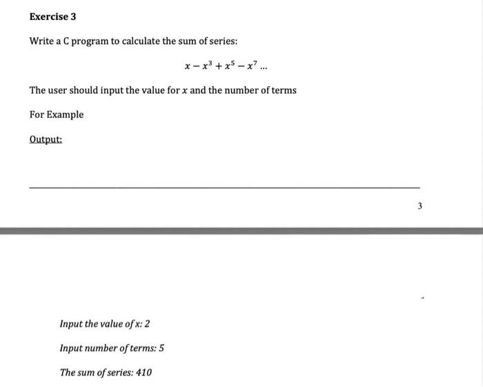Solved Exercise 3 Write a C program to calculate the sum of | Chegg.com