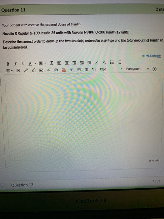 Solved Question 11 2 pts Your patient is to receive the | Chegg.com