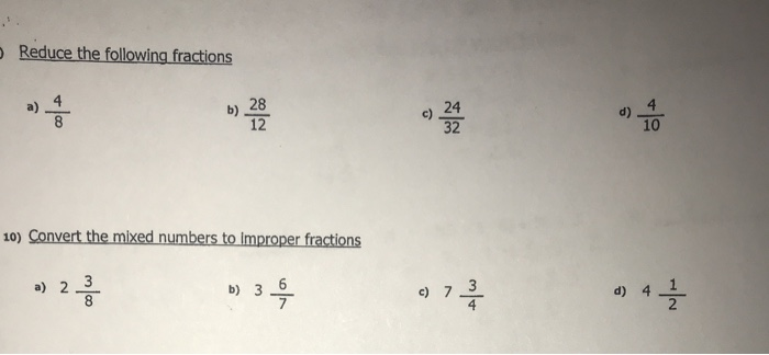 Solved O Reduce The Following Fractions A 4 28 12 24 10 32 Chegg Com
