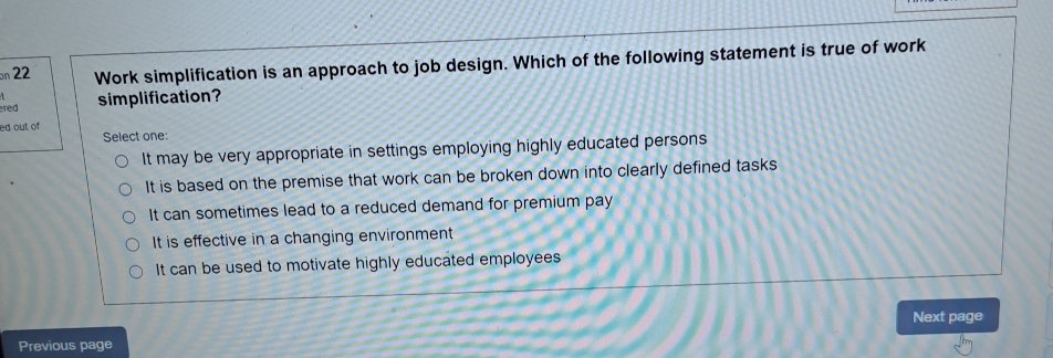 Solved 22Work simplification is an approach to job design. | Chegg.com