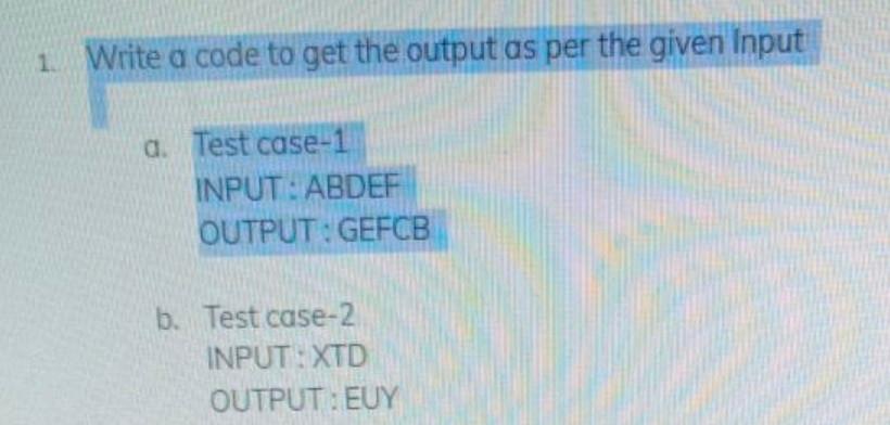 Solved 1. Write a code to get the output as per the given | Chegg.com