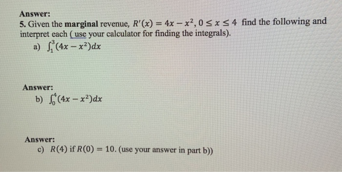 Solved Answer 5 Given The Marginal Revenue R X 4x Chegg Com