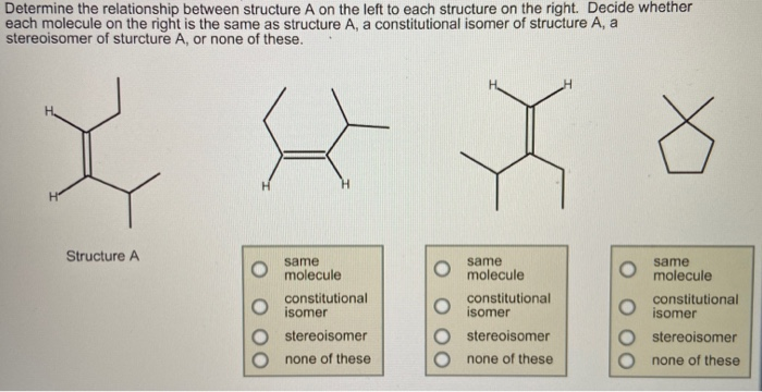 Solved Determine the relationship between structure A on the | Chegg.com