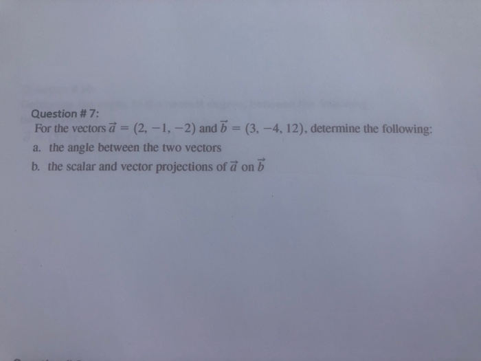 Solved Question # 7: For the vectors ā = (2, -1, -2) and 5 = | Chegg.com