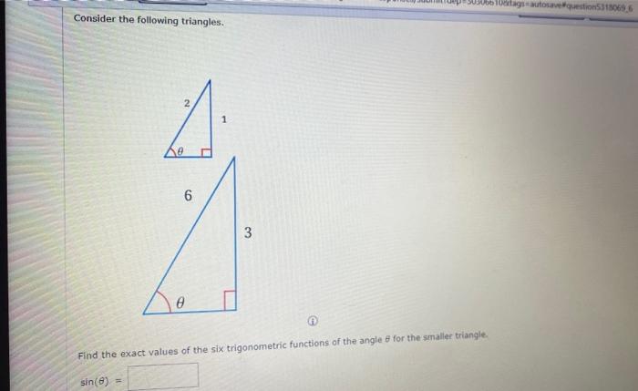 Consider the following triangles.
(i)
Find the exact values of the six trigonometric functions of the angle \( \theta \) for 