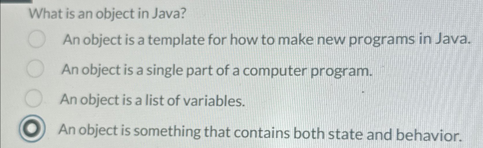 Solved What is an object in Java?An object is a template for | Chegg.com