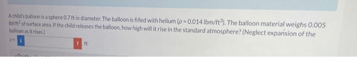 Solved A child's balloon is a sphere 0.7ft in diameter. The | Chegg.com