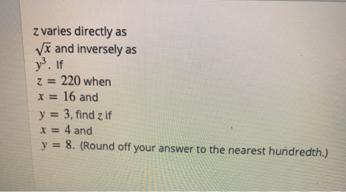 Solved z varies directly as VX and inversely as y. If z = | Chegg.com