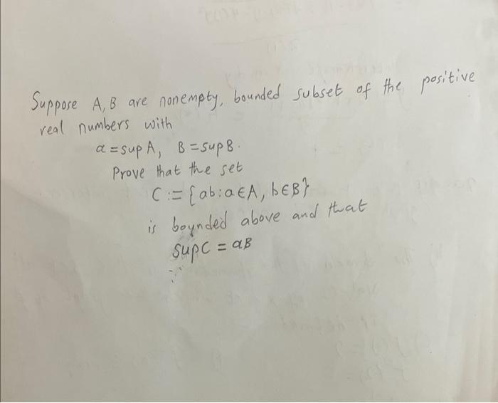 Solved Suppose A, B Are Nonempty, Bounded Subsets Of The | Chegg.com