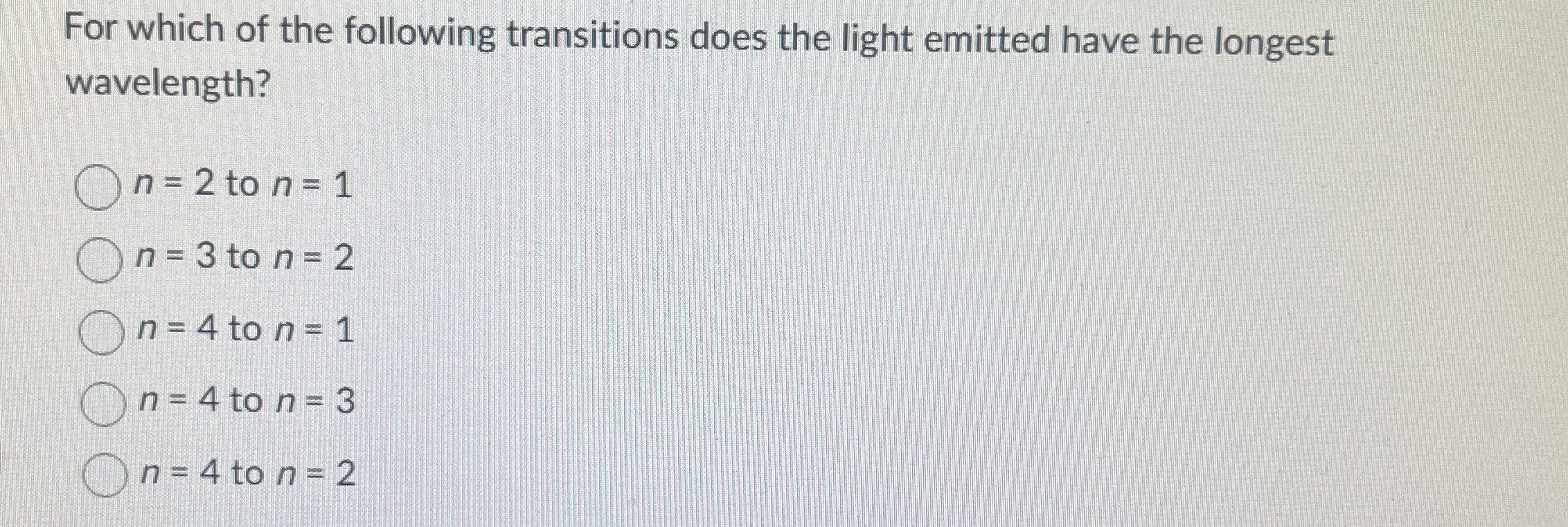 Solved For which of the following transitions does the light | Chegg.com