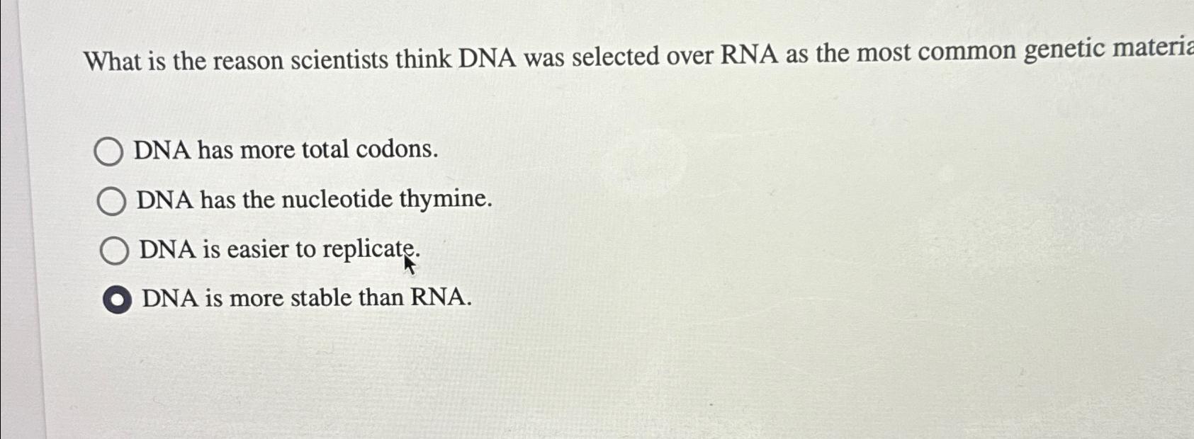 Solved What is the reason scientists think DNA was selected | Chegg.com
