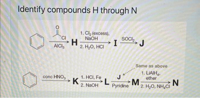 Solved Identify compounds H through N | Chegg.com