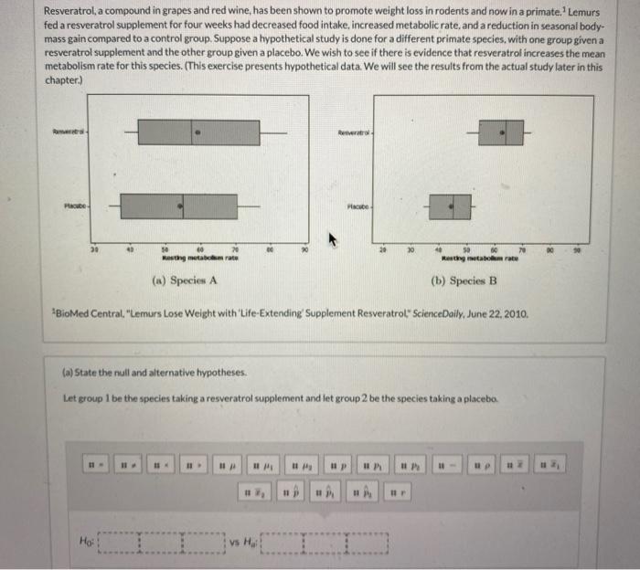 Solved Resveratrol, a compound in grapes and red wine, has
