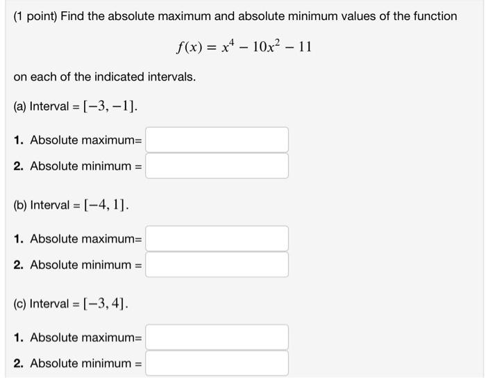 Solved (1 point) Find the absolute maximum and absolute | Chegg.com