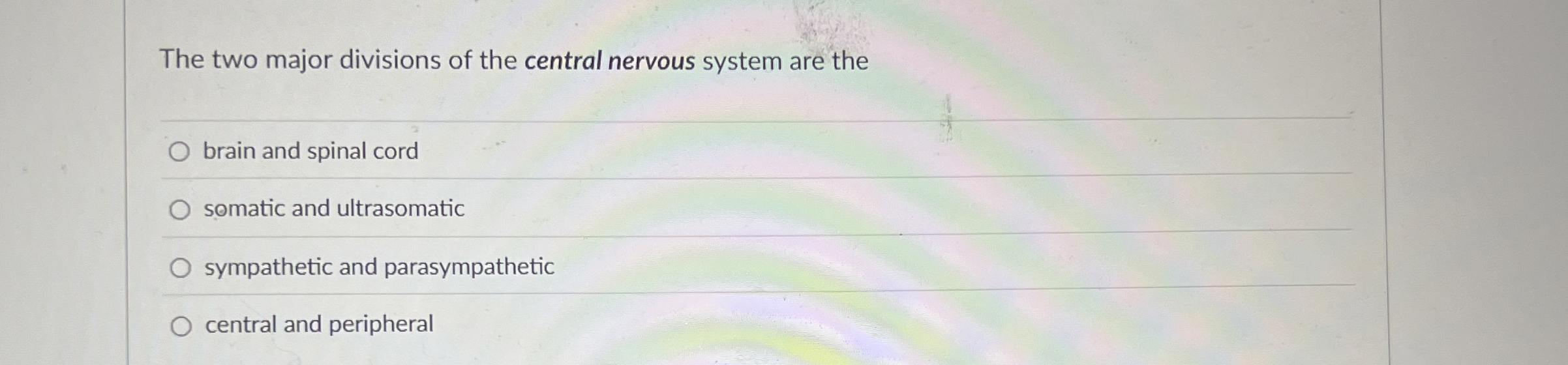 Solved The two major divisions of the central nervous system | Chegg.com