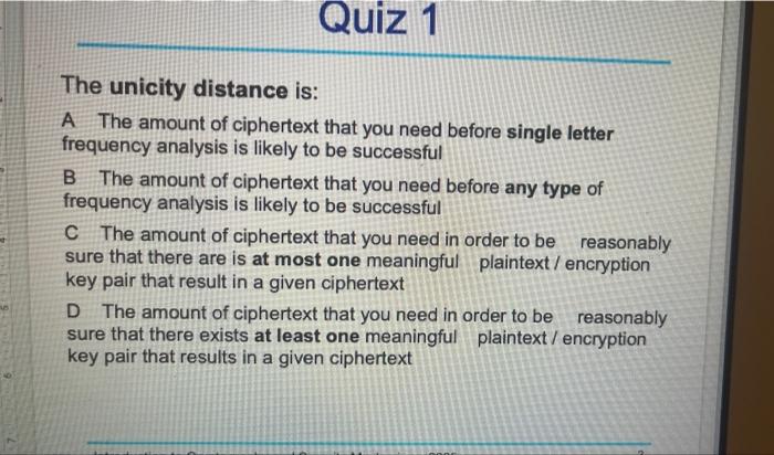 Solved The unicity distance is: A The amount of ciphertext | Chegg.com