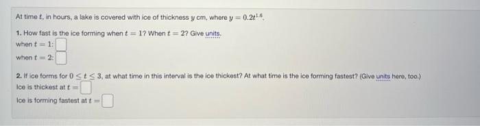 Solved At time t, in hours, a lake is covered with ice of | Chegg.com