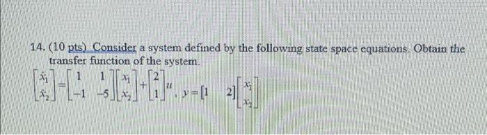 Solved 14. ( 10pts ) Consider a system defined by the | Chegg.com