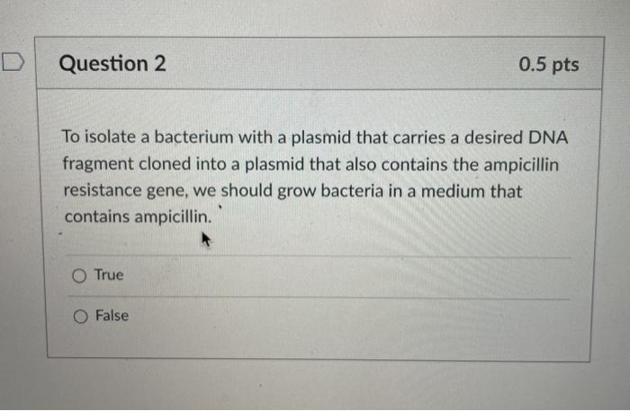 Solved Question 2 0.5 pts To isolate a bacterium with a | Chegg.com