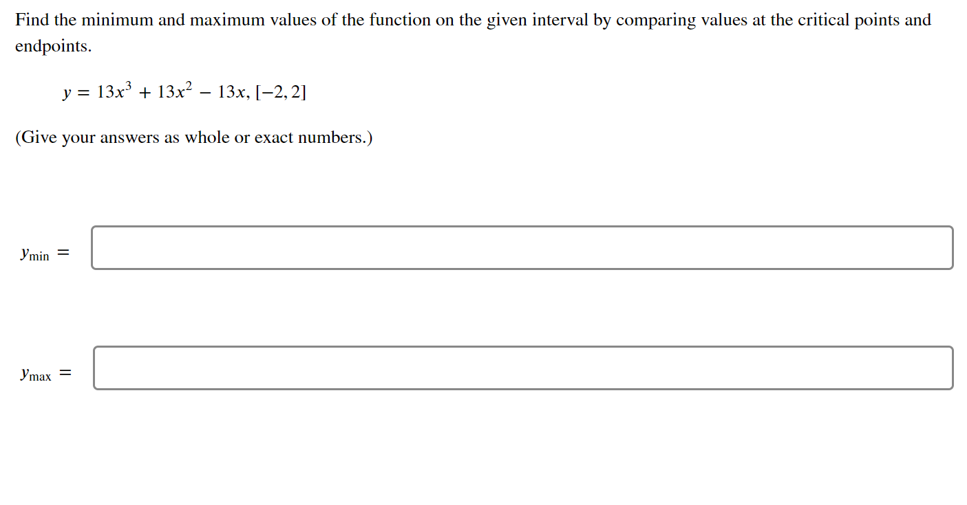 Solved Find the minimum and maximum values of the function | Chegg.com